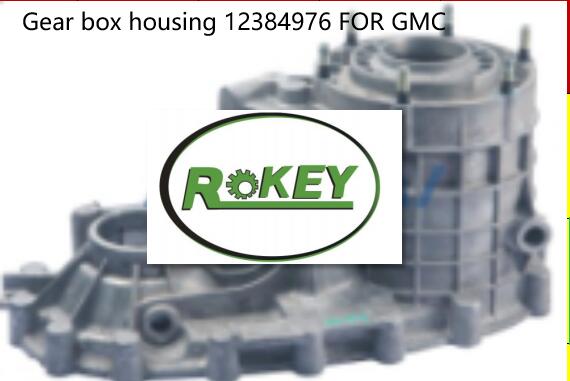 Gear box housing 12384976 FOR GMC