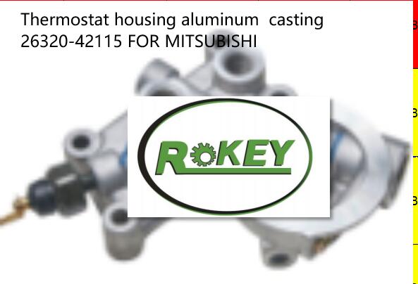 Thermostat housing aluminum casting 26320-42115 FOR MITSUBISHI