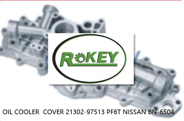 OIL COOLER COVER 21302-97513 PF6T NISSAN BN-6504