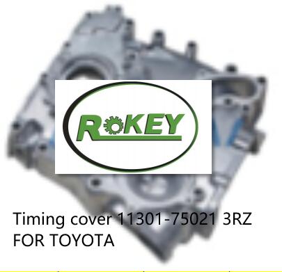 Timing cover 11301-75021 3RZ FOR TOYOTA