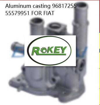 Aluminum casting 96817255 55579951 FOR FIAT