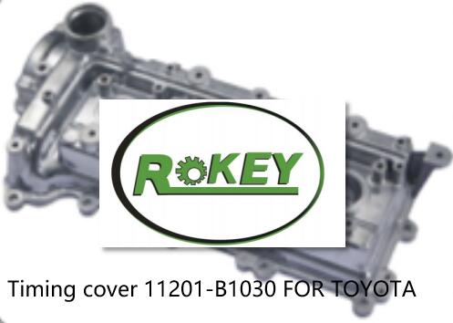Timing cover 11201-B1030 FOR TOYOTA