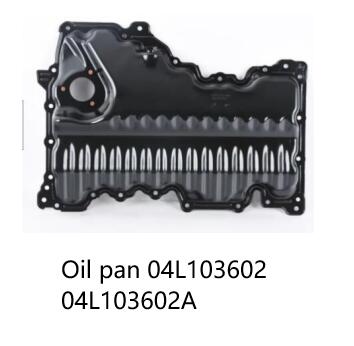 Oil pan 04L103602 04L103602A
