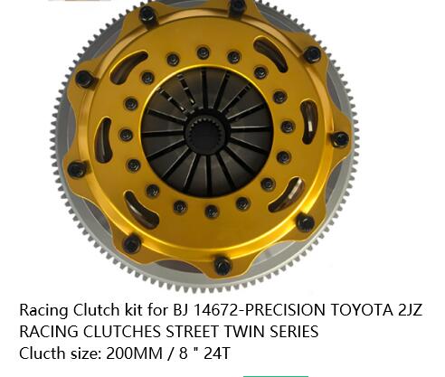 Racing Clutch kit for BJ 14672-PRECISION TOYOTA 2JZ RACING CLUTCHES STREET TWIN SERIES Clucth size: 200MM / 8 " 24T