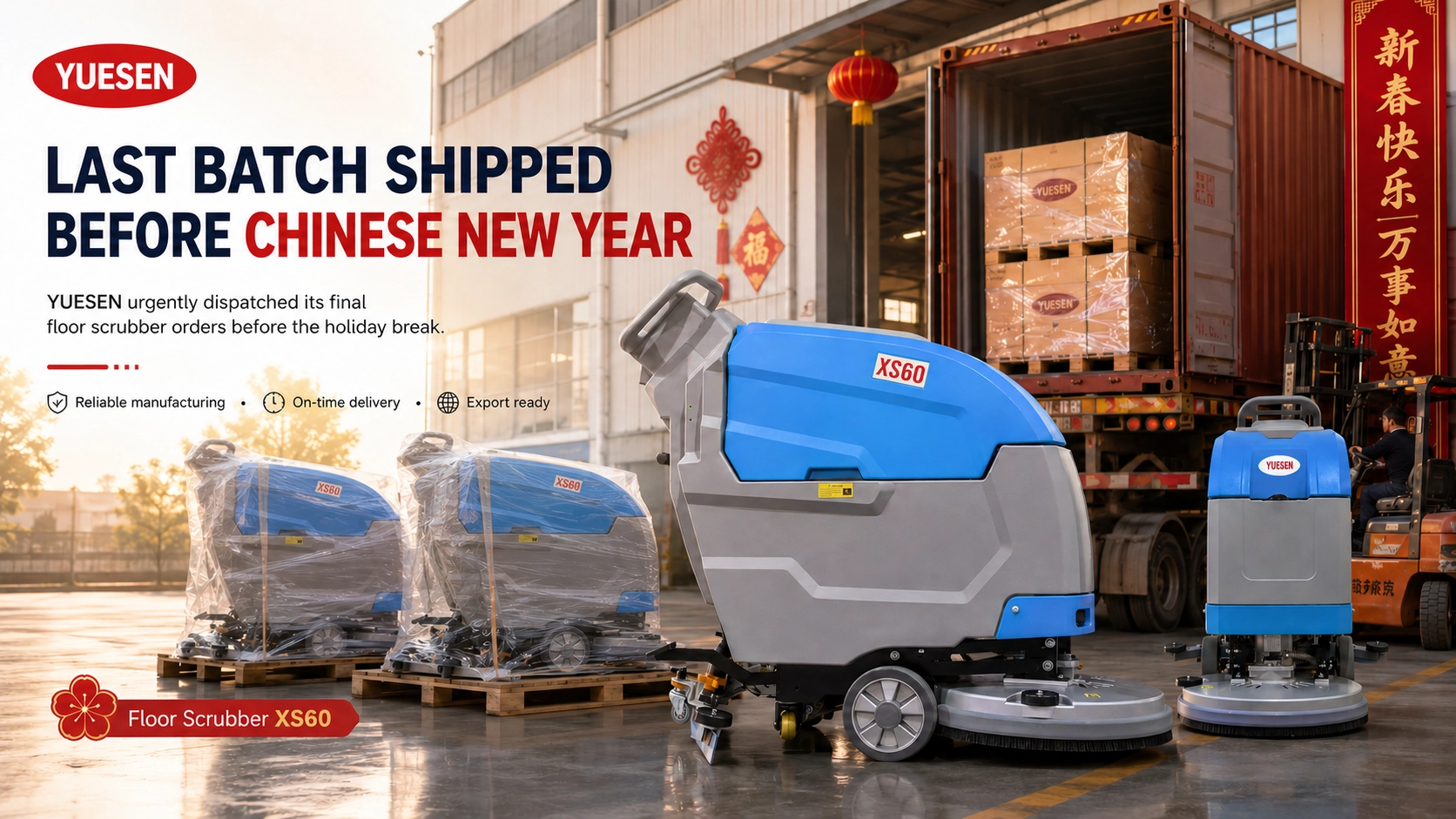 YUESEN has urgently shipped its last batch of floor scrubbers before the Chinese New Year